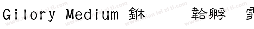 Gilory Medium 中字体转换